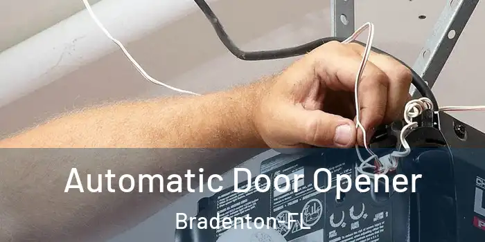  Automatic Door Opener Bradenton-FL