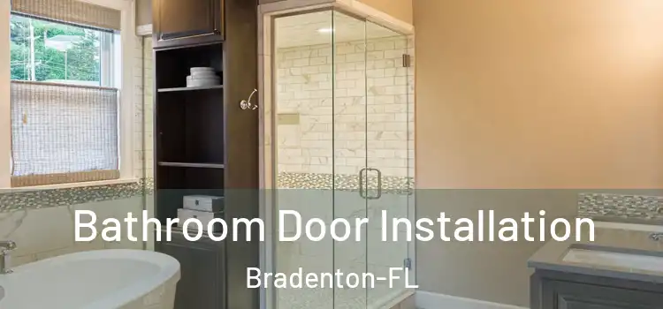 Bathroom Door Installation Bradenton-FL