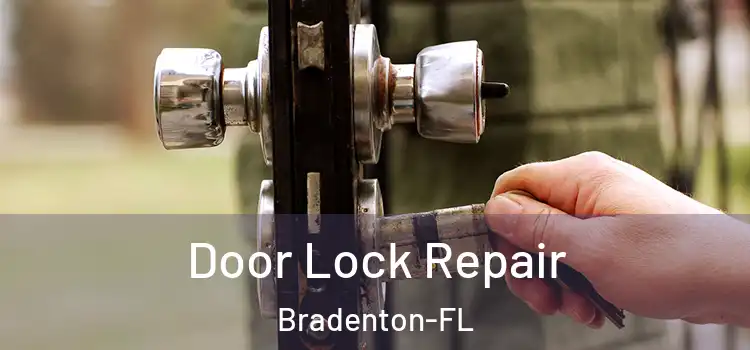  Door Lock Repair Bradenton-FL