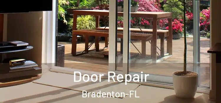 Door Repair Bradenton-FL