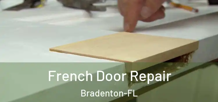 French Door Repair Bradenton-FL